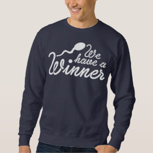 Mens We Have A Winner Werdender Father Dad Sweatshirt