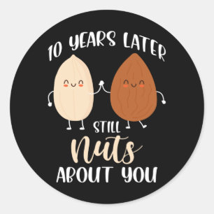 Mens Wedding Day 10 Years Later Nuts About Classic Round Sticker