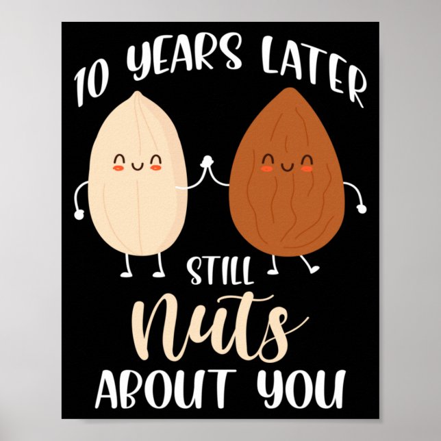 Mens Wedding Day 10 Years Later Nuts About Poster (Front)