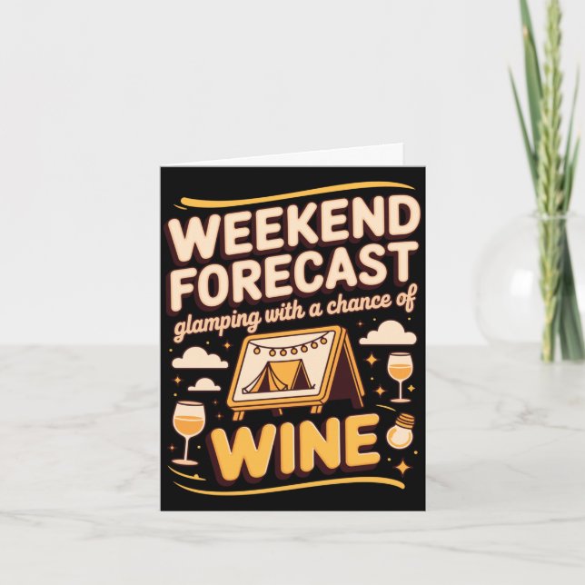 Mens weekend forecast glamping with a chance of card (Front)
