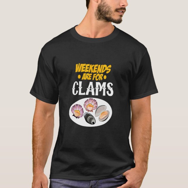 Mens Weekends Are For Clams Clam Digger Shellfish  T-Shirt (Front)