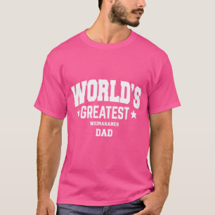 Mens Weimaraner Dog Dad Pet Theme T-Shirt