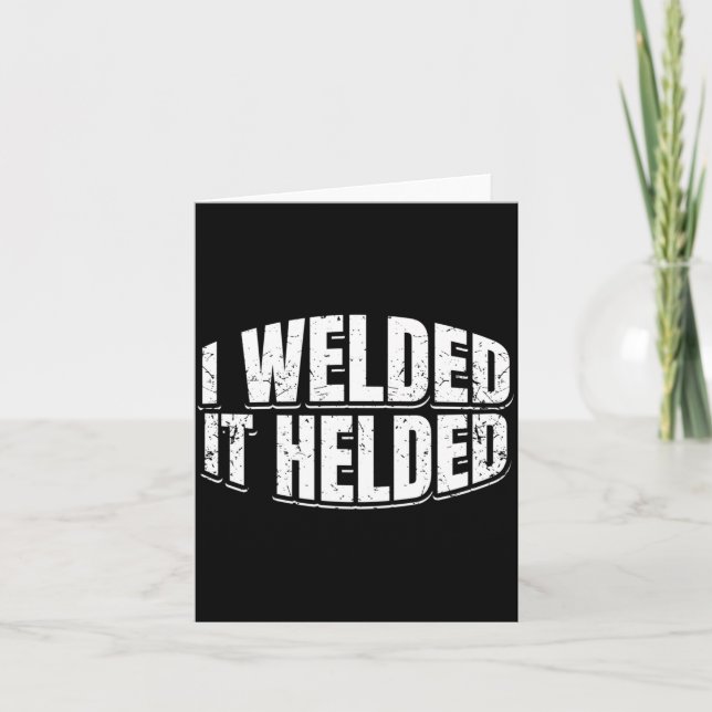 Mens Welded Helded Welder Welding Fabrication Gift Card (Front)