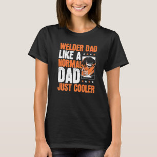 Mens Welder Dad Steelworker Daddy Papa Welding Fat T-Shirt