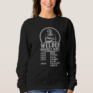 Mens Welder Hourly Rate Metal Worker Welding MIG Sweatshirt
