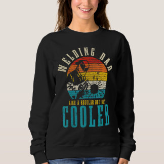 Mens Welding Dad Like A Regular Dad But Cooler Vin Sweatshirt
