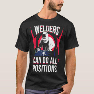Mens Welding Quote Gift For Welder Funny T-Shirt