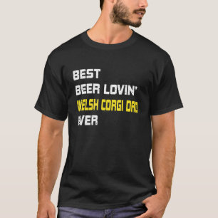 Mens Welsh Corgi Best Beer Loving Welsh Corgi Dad T-Shirt