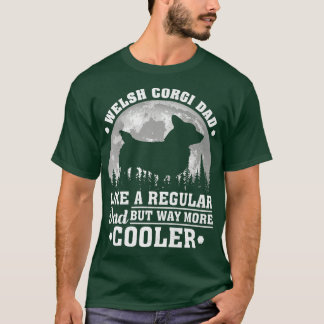 Mens Welsh Corgi Dad Like A Regular Dad Welsh Corg T-Shirt