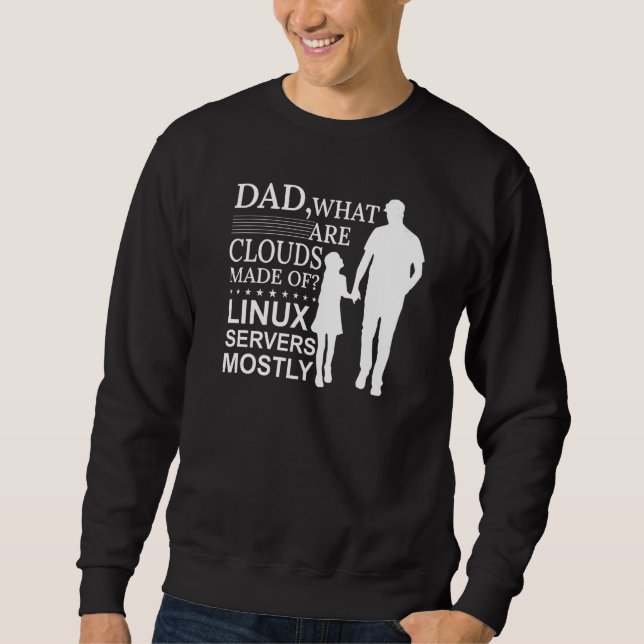 Mens What Are Clouds Made Of  Linux Cloud Computin Sweatshirt (Front)