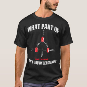 Mens What Part Of Dont You Understand Barrel Racin T-Shirt