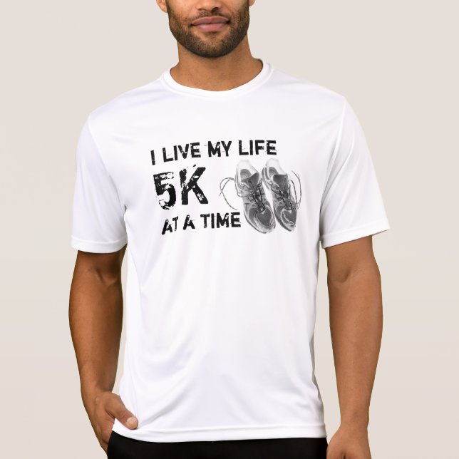 Men's wicking SS - I live my life 5K at a time T-Shirt (Front)