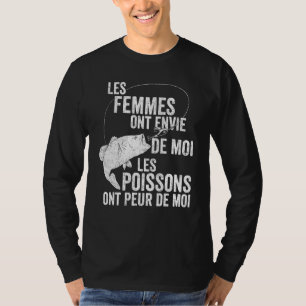 Mens Women Love Me Fish Fear Me In French  1 T-Shirt