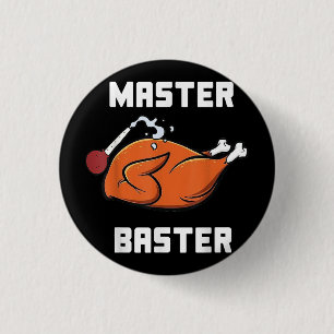 Mens Women Master Baster Funny Turkey Baster Thank 3 Cm Round Badge
