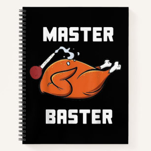 Mens Women Master Baster Funny Turkey Baster Thank Notebook