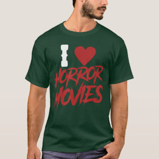 Mens Womens I Love Horror Films friends T-Shirt