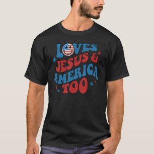 Mens Womens Loves Jesus And America Too 4th of Jul T-Shirt