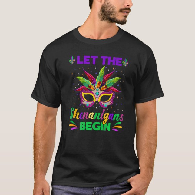 Mens Womens Mardi Gras Let The Shenanigans Begin M T-Shirt (Front)