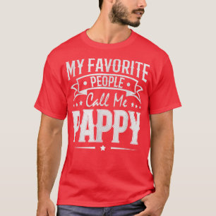 Mens Womens My Favorite People Call Me Pappy Vinta T-Shirt