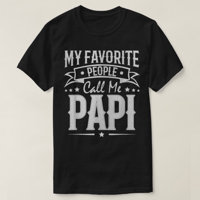 Mens Womens My Favourite People Call Me PAPI Vinta T-Shirt (Design Front)