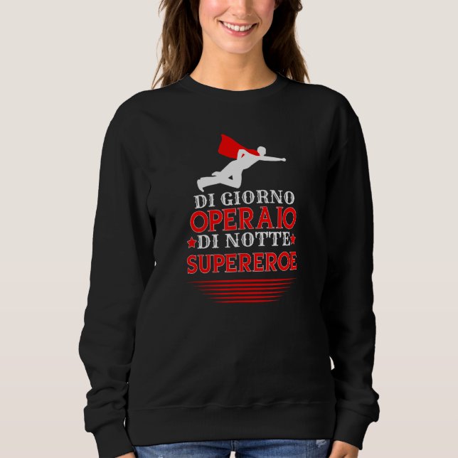 Mens Workers And Superhero  Ideas Joke Sweatshirt (Front)