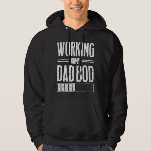 Mens Working On My Dad Bod Father Papa Father's D Hoodie