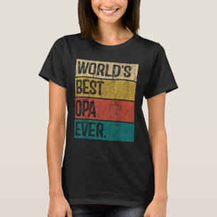 Mens World s Best Opa Ever Vintage Dad Father s Da T-Shirt