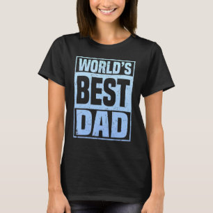 Mens Worlds Best Dad Father Day Quote Saying 1 T-Shirt
