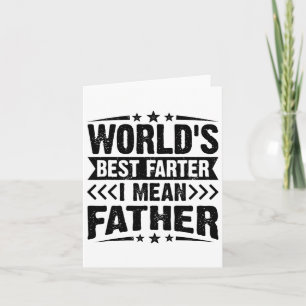 Mens Worlds Best Farter I Mean Father Fathers Day  Card
