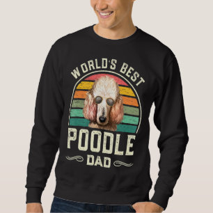 Mens Worlds Best Poodle Dad Vintage Dog Dad Sweatshirt