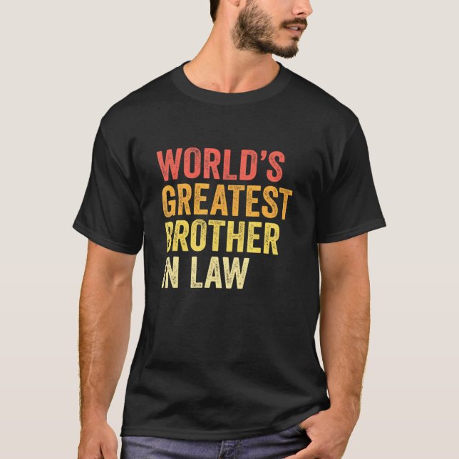 Mens Worlds Greatest Brother In Law Brother In Law T-Shirt (Front)