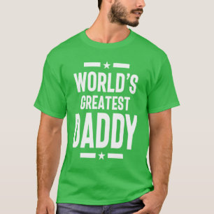 Mens World's Greatest Daddy Father Gift T-Shirt