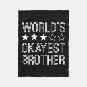 Mens Worlds Okayest Brother Funny Brother  Fleece Blanket