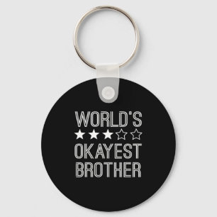 Mens Worlds Okayest Brother Funny Brother  Key Ring