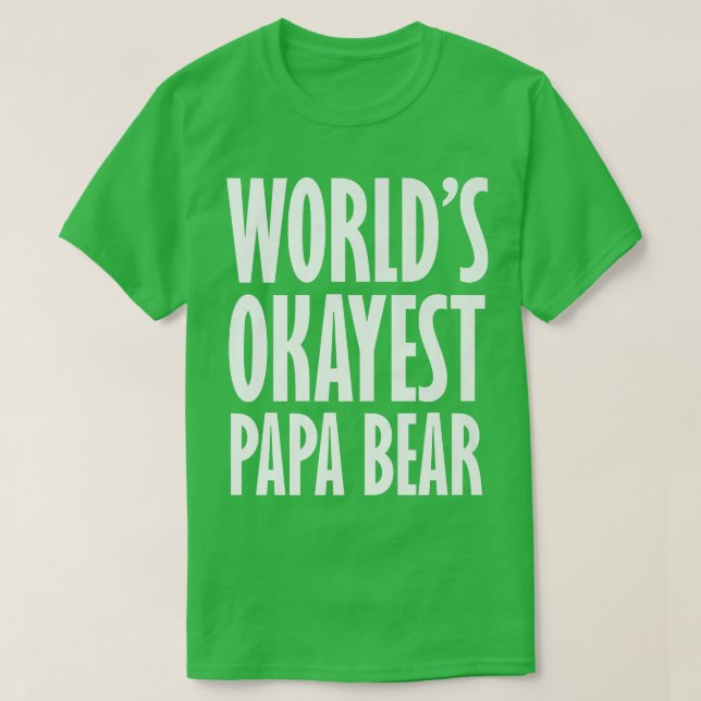 Mens World's Okayest Papa Bear Premium 1421  T-Shirt (Design Front)