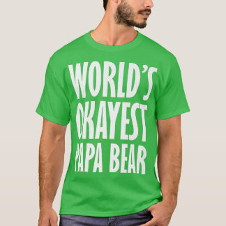 Mens World's Okayest Papa Bear Premium 1421  T-Shirt