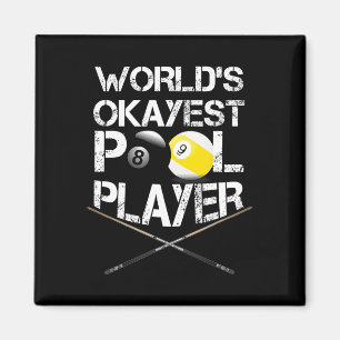 Mens Worlds Okayest Pool Player Funny Billiards Magnet