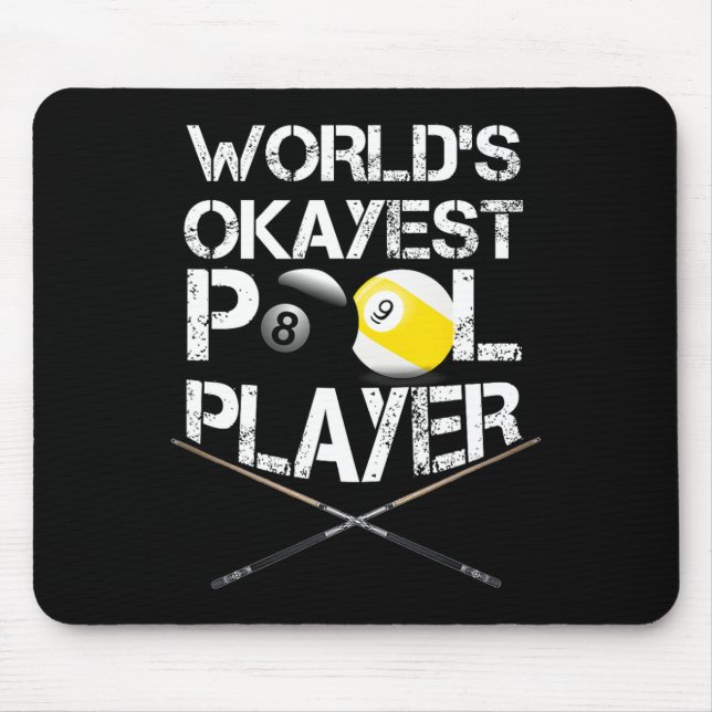 Mens Worlds Okayest Pool Player Funny Billiards  Mouse Pad (Front)