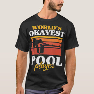 Mens World's Okayest Pool Player Snooker Retro Fun T-Shirt