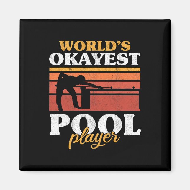 Mens Worlds Okayest Pool Player Snooker Retro Funn Magnet (Front)