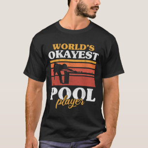 Mens Worlds Okayest Pool Player Snooker Retro Funn T-Shirt