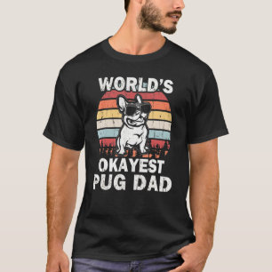 Mens Worlds Okayest Pug Dad Vintage Retro T-Shirt