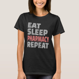 Mens Xmas Gift Pharmacist Gift Ideas Eat Sleep Pha T-Shirt