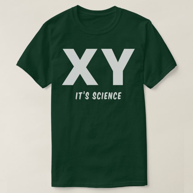 Mens XY Male Chromosomes Its Science and Facts  T-Shirt (Design Front)
