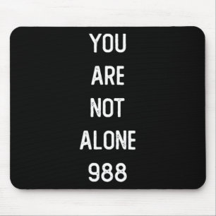 Mens You Are Not Alone 988 Mouse Pad