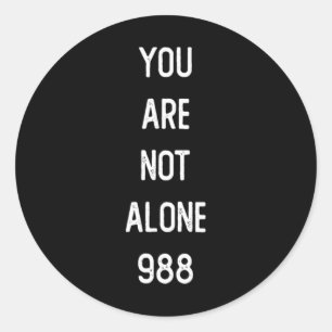 Mens You Are Not Alone 988 Suicide Prevention Awar Classic Round Sticker