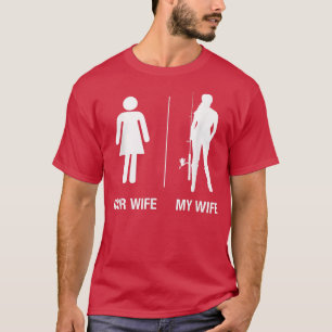 Mens Your Wife My Wife Fishing , Funny Husband Gif T-Shirt