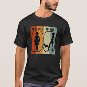 Mens Your Wife My Wife French Bulldog Frenchie Fo T-Shirt