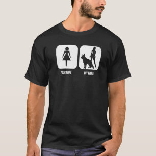 Mens Your Wife My Wife German Shepherd Dog For Hu T-Shirt