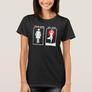 Mens Your Wife My Wife Kemetic Yoga Quotes T-Shirt